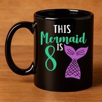 This Mermaid Is 8 Years Old Birthday 11oz C Handle Ceramic Mug