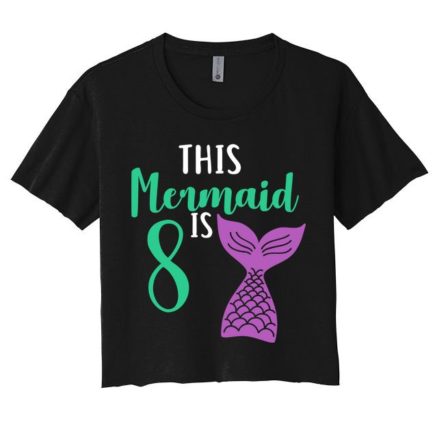 This Mermaid Is 8 Years Old Birthday Crop Top