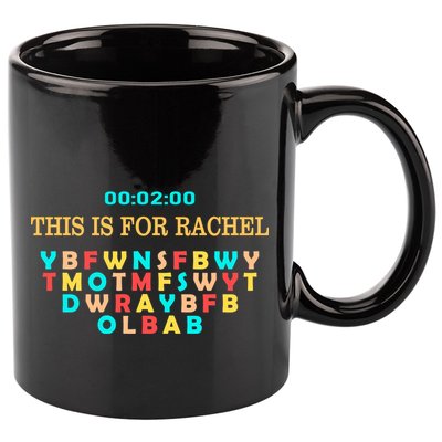 This Message Lasts For Two Minutes 11oz C Handle Ceramic Mug