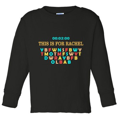 This Message Lasts For Two Minutes Toddler Long Sleeve Shirt