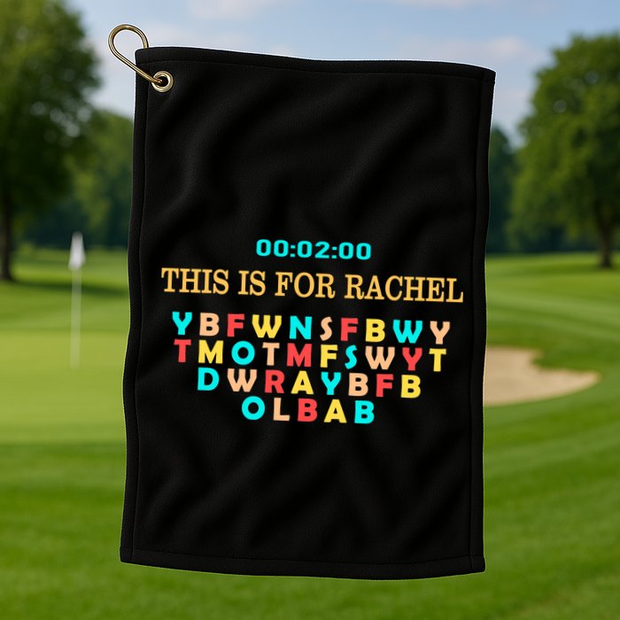 This Message Lasts For Two Minutes Golf Towel