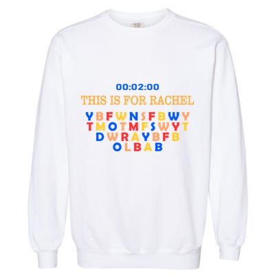 This Message Lasts For Two Minutes Garment-Dyed Sweatshirt