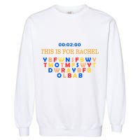 This Message Lasts For Two Minutes Garment-Dyed Sweatshirt