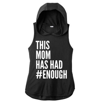 This Mom Has Had Enough Ladies PosiCharge Tri-Blend Wicking Draft Hoodie Tank