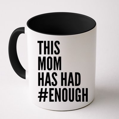 This Mom Has Had Enough Mug