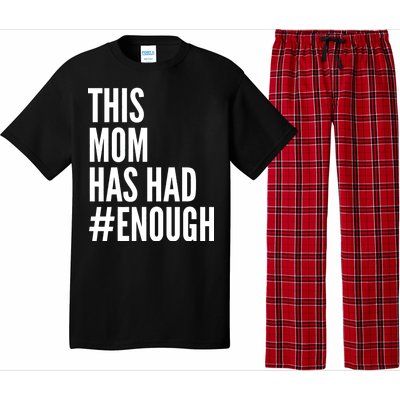 This Mom Has Had Enough Pajama Set