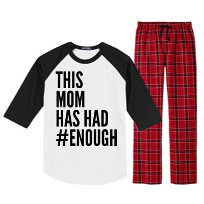 This Mom Has Had Enough Raglan Sleeve Pajama Set