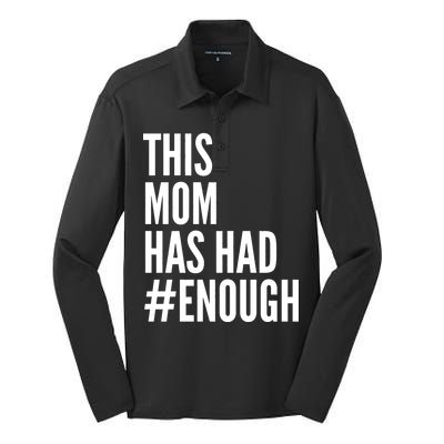 This Mom Has Had Enough Silk Touch Performance Long Sleeve Polo