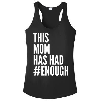 This Mom Has Had Enough Ladies PosiCharge Competitor Racerback Tank