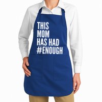 This Mom Has Had Enough Apron