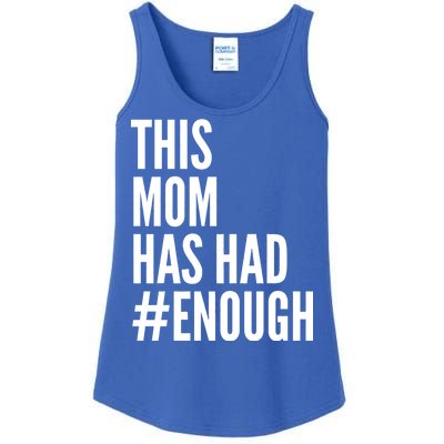 This Mom Has Had Enough Ladies Essential Tank