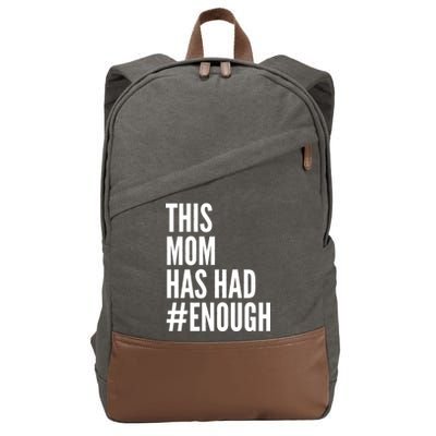 This Mom Has Had Enough Cotton Canvas Backpack