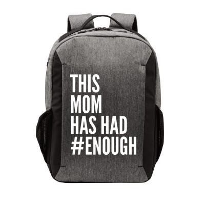 This Mom Has Had Enough Vector Backpack