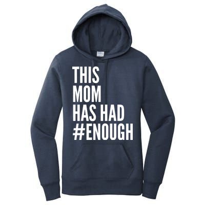 This Mom Has Had Enough Women's Pullover Hoodie