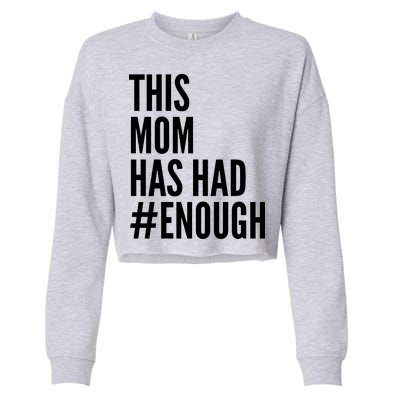 This Mom Has Had Enough Cropped Pullover Crew