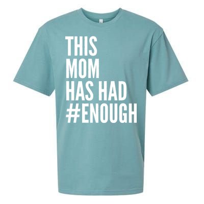 This Mom Has Had Enough Sueded Cloud Jersey T-Shirt