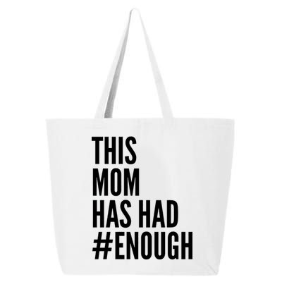 This Mom Has Had Enough 25L Jumbo Tote