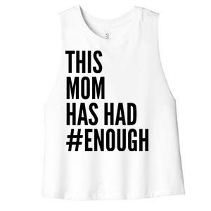 This Mom Has Had Enough Women's Racerback Cropped Tank