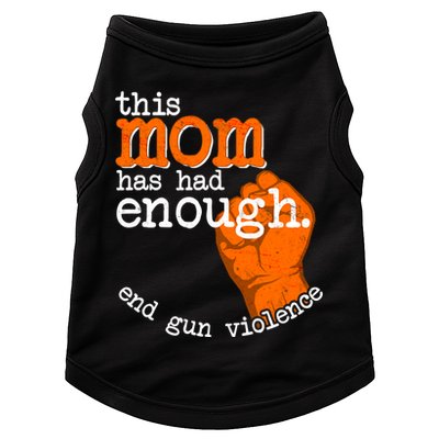 This Mom Has Had Enough End Gun Violence Doggie Tank