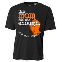 This Mom Has Had Enough End Gun Violence Cooling Performance Crew T-Shirt