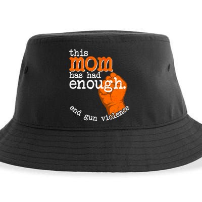 This Mom Has Had Enough End Gun Violence Sustainable Bucket Hat