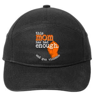 This Mom Has Had Enough End Gun Violence 7-Panel Snapback Hat