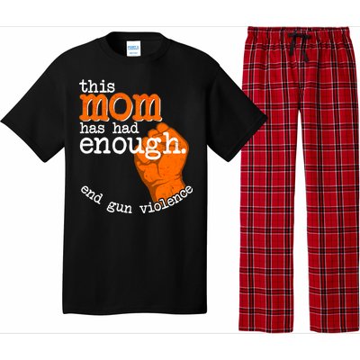 This Mom Has Had Enough End Gun Violence Pajama Set