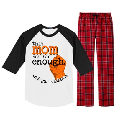 This Mom Has Had Enough End Gun Violence Raglan Sleeve Pajama Set