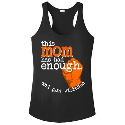 This Mom Has Had Enough End Gun Violence Ladies PosiCharge Competitor Racerback Tank