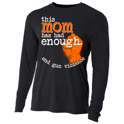 This Mom Has Had Enough End Gun Violence Cooling Performance Long Sleeve Crew