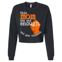 This Mom Has Had Enough End Gun Violence Cropped Pullover Crew