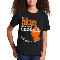 This Mom Has Had Enough End Gun Violence Kids T-Shirt