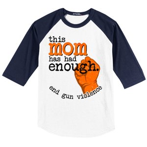 This Mom Has Had Enough End Gun Violence Baseball Sleeve Shirt