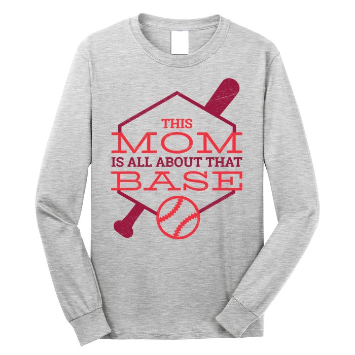 This Mom Is All About That Base Long Sleeve Shirt