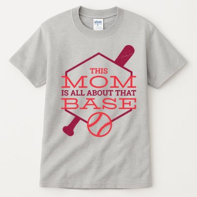 This Mom Is All About That Base Tall T-Shirt