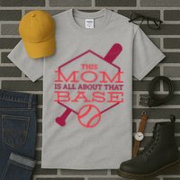 This Mom Is All About That Base Tall T-Shirt