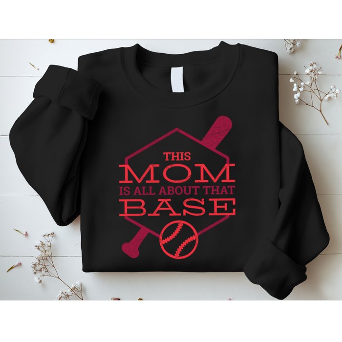 This Mom Is All About That Base Sweatshirt