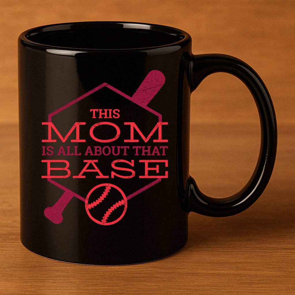 This Mom Is All About That Base 11oz C Handle Ceramic Mug