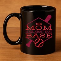 This Mom Is All About That Base 11oz C Handle Ceramic Mug