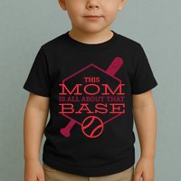 This Mom Is All About That Base Toddler T-Shirt