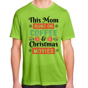 This Mom Runs On Coffee And Christmas Movies Adult ChromaSoft Performance T-Shirt