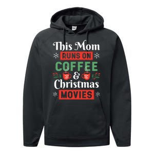 This Mom Runs On Coffee And Christmas Movies Performance Fleece Hoodie