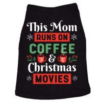 This Mom Runs On Coffee And Christmas Movies Doggie Tank