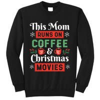 This Mom Runs On Coffee And Christmas Movies Sweatshirt