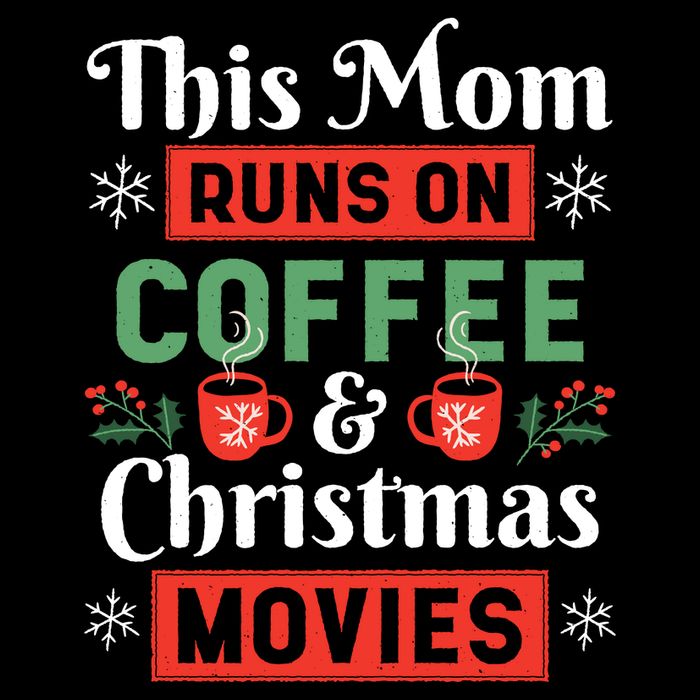 This Mom Runs On Coffee And Christmas Movies Sweatshirt