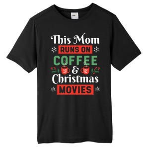 This Mom Runs On Coffee And Christmas Movies Tall Fusion ChromaSoft Performance T-Shirt