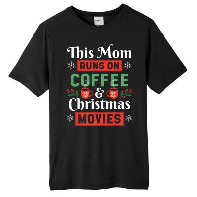 This Mom Runs On Coffee And Christmas Movies Tall Fusion ChromaSoft Performance T-Shirt