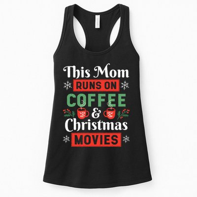This Mom Runs On Coffee And Christmas Movies Womens Tank Top
