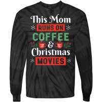 This Mom Runs On Coffee And Christmas Movies Tie-Dye Long Sleeve Shirt