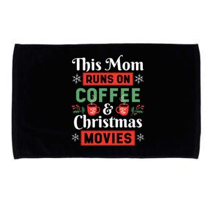 This Mom Runs On Coffee And Christmas Movies Microfiber Hand Towel